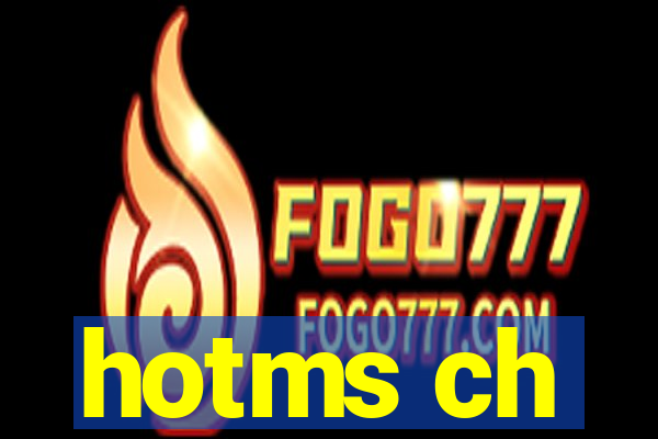 hotms ch